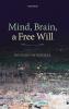 Mind Brain and Free Will