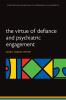 Virtue of Defiance and Psychiatric Engagement