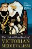 Oxford Handbook of Victorian Medievalism