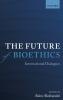 Future of Bioethics