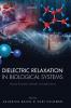 Dielectric Relaxation in Biological Systems