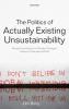 The Politics of Actually Existing Unsustainability