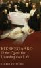 Kierkegaard and the Quest for Unambiguous Life