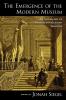 The Emergence of the Modern Museum