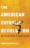 American Catholic Revolution