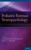 Pediatric Forensic Neuropsychology