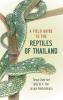Field Guide to the Reptiles of Thailand