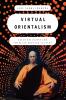 Virtual Orientalism