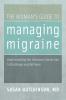 The Woman's Guide to Managing Migraine