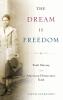The Dream Is Freedom