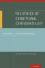 The Ethics of Conditional Confidentiality