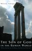 The Son of God in the Roman World