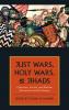 Just Wars Holy Wars and Jihads