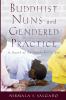Buddhist Nuns and Gendered Practice