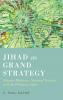 Jihad as Grand Strategy
