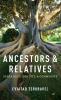 Ancestors and Relatives