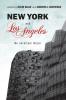 New York and Los Angeles