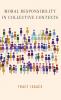 Moral Responsibility in Collective Contexts