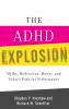 The ADHD Explosion