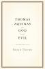 Thomas Aquinas on God and Evil