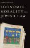 Economic Morality and Jewish Law