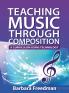 Teaching Music Through Composition