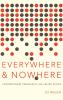 Everywhere and Nowhere