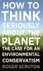 How to Think Seriously about the Planet