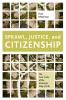 Sprawl Justice and Citizenship