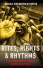 Rites Rights and Rhythms