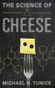 SCIENCE OF CHEESE C