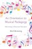 Orientation to Musical Pedagogy