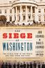 The Siege of Washington