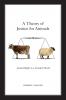A Theory of Justice for Animals