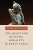 Quest for Ecstatic Morality in Early China