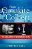 From Cronkite to Colbert
