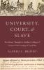 University Court and Slave