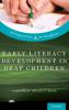 Early Literacy Development in Deaf Children