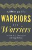 Warriors and Worriers