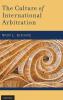 The Culture of International Arbitration