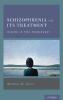 Schizophrenia and Its Treatment