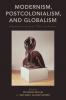 Modernism Postcolonialism and Globalism