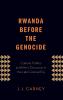 Rwanda Before the Genocide