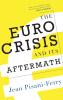 The Euro Crisis and Its Aftermath