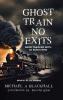 Ghost Train No Exits