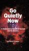 Go Quietly Now