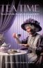Tea Time Tales for Pale Old Ladies