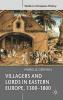 Villagers and Lords in Eastern Europe 1300-1800
