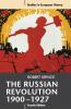 The Russian Revolution 1900-1927