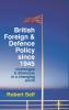 British Foreign and Defence Policy Since 1945